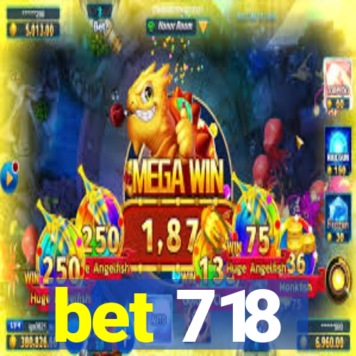 bet 718