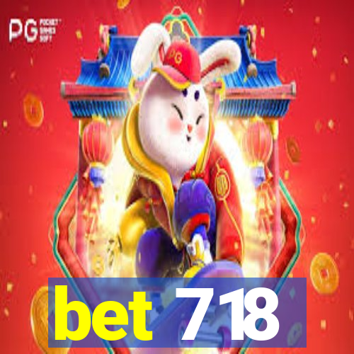 bet 718