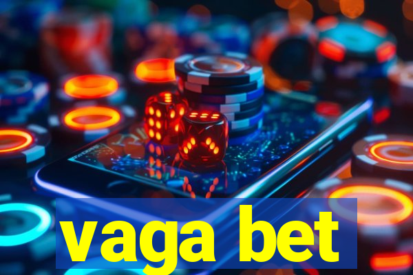 vaga bet