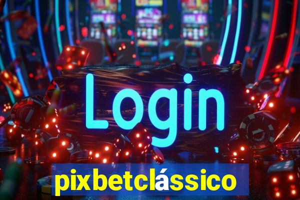 pixbetclássico