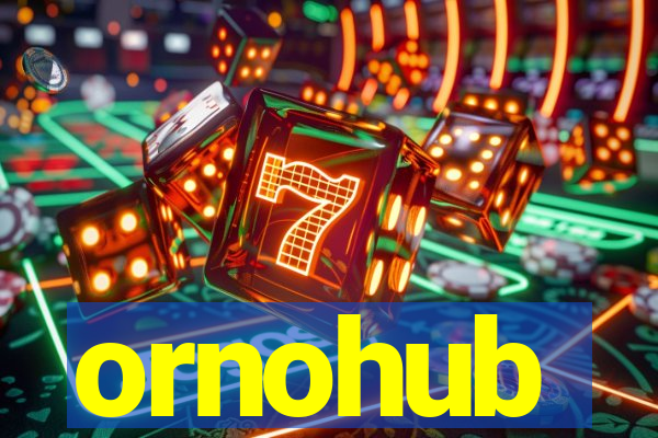 ornohub