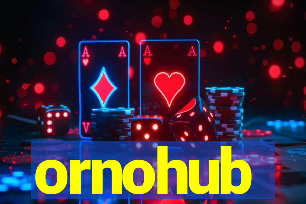 ornohub
