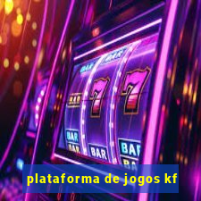 plataforma de jogos kf