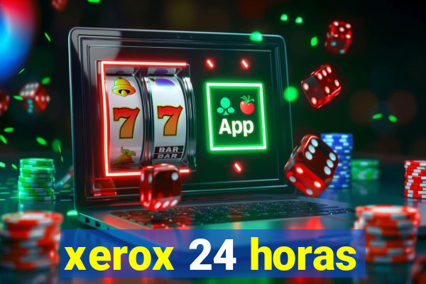 xerox 24 horas