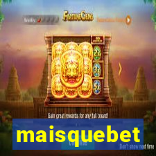 maisquebet