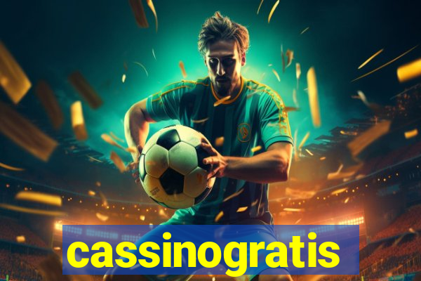 cassinogratis