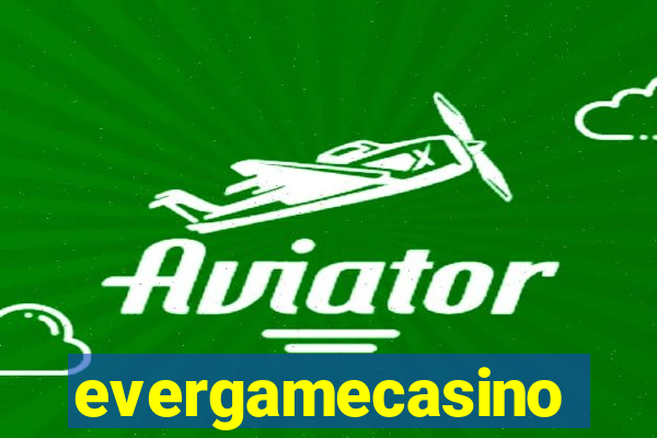 evergamecasino