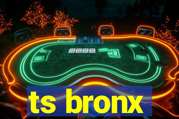 ts bronx