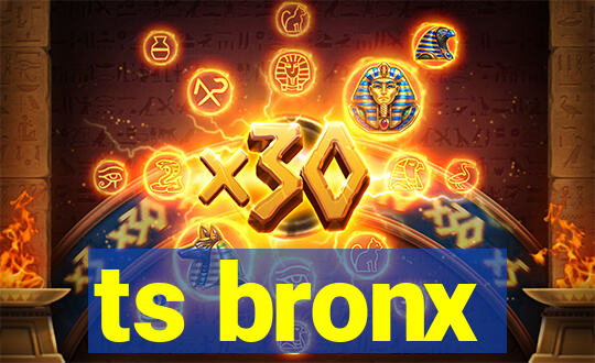 ts bronx