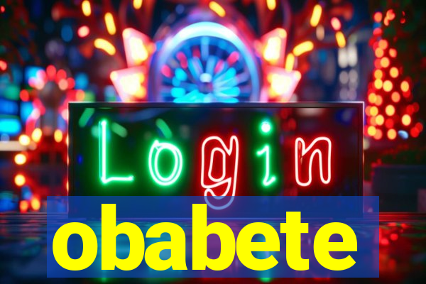 obabete