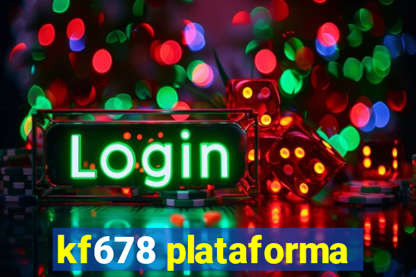 kf678 plataforma