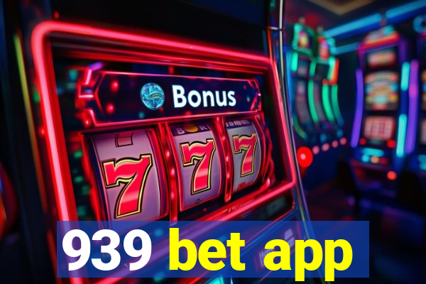 939 bet app