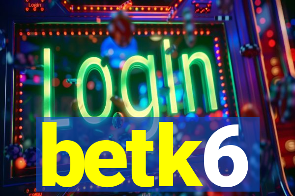 betk6