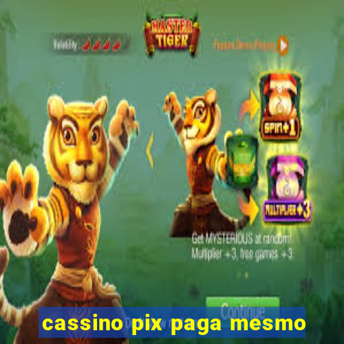 cassino pix paga mesmo
