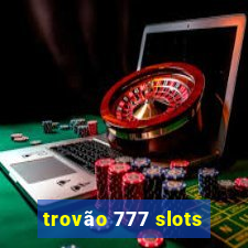 trovão 777 slots