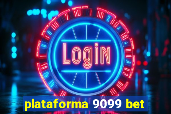 plataforma 9099 bet