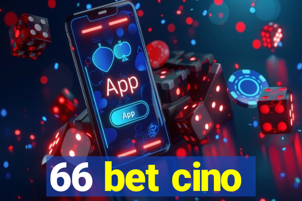 66 bet cino