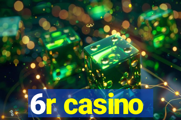 6r casino