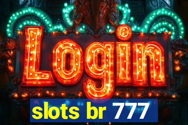 slots br 777