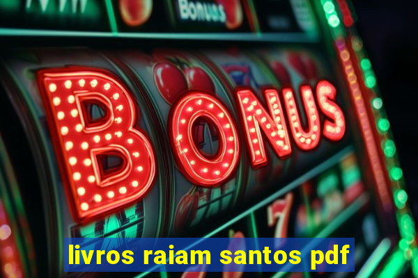 livros raiam santos pdf