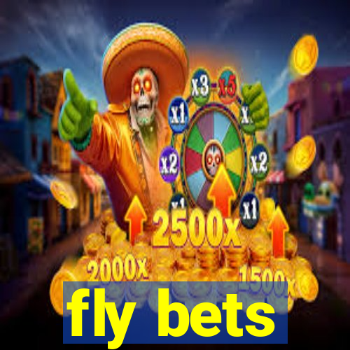 fly bets