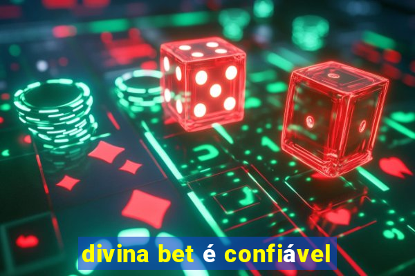 divina bet é confiável