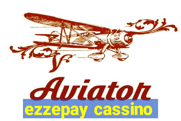 ezzepay cassino
