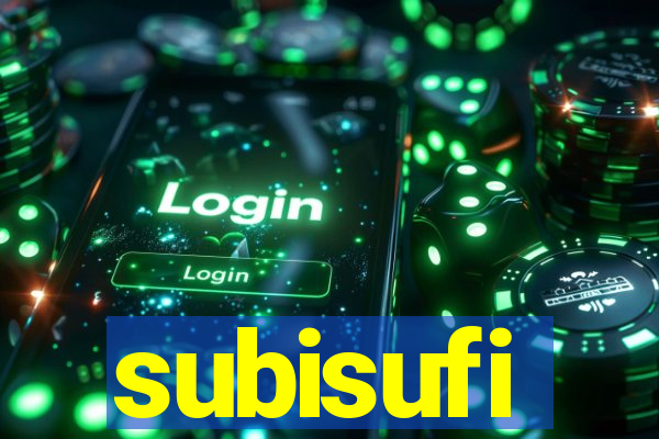 subisufi