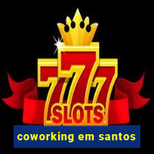 coworking em santos