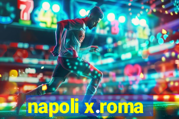 napoli x.roma