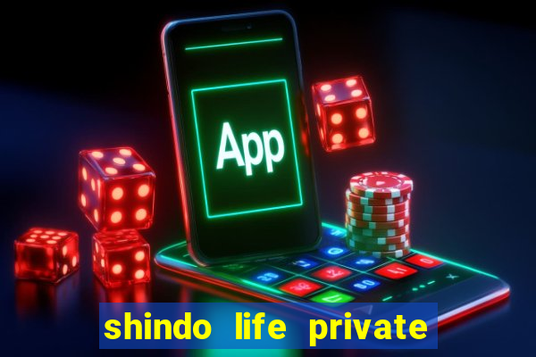 shindo life private server blaze