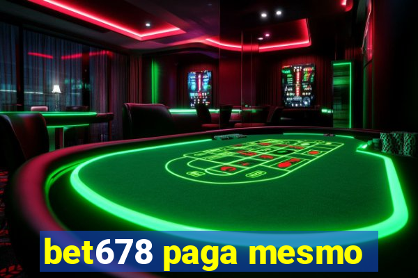bet678 paga mesmo