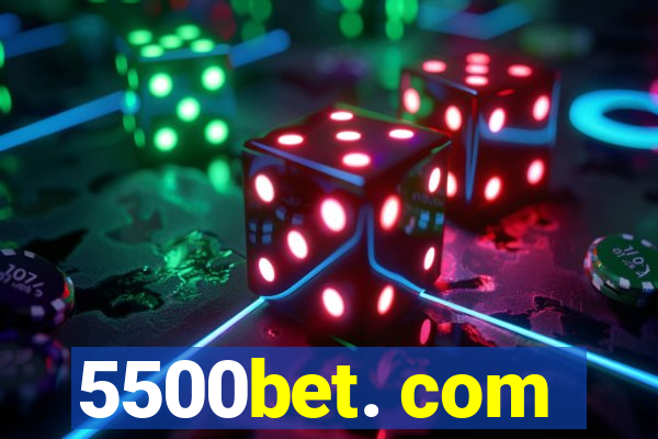 5500bet. com