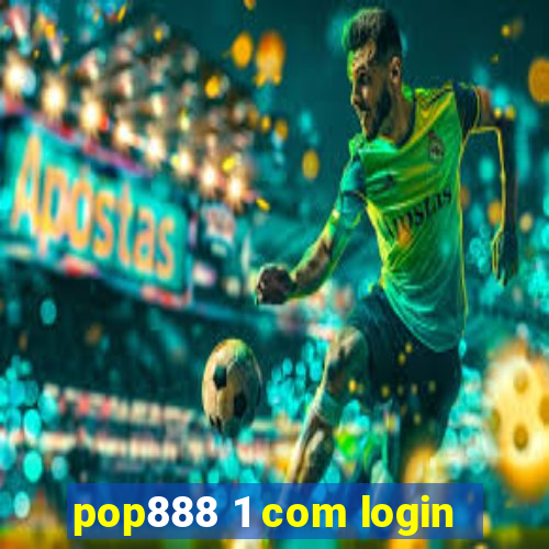 pop888 1 com login