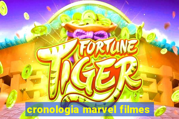 cronologia marvel filmes