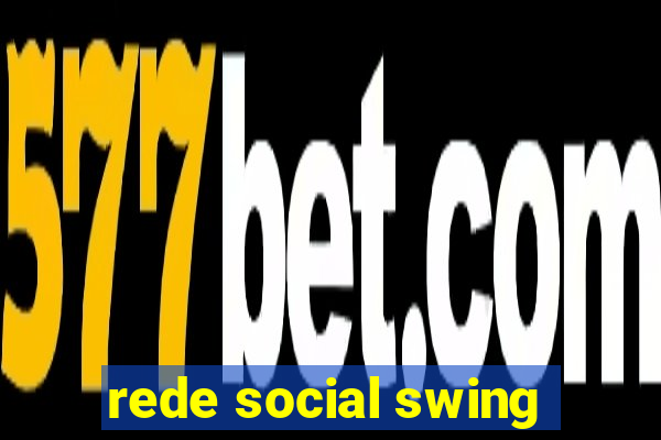 rede social swing