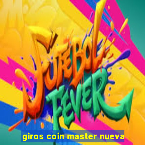 giros coin master nueva