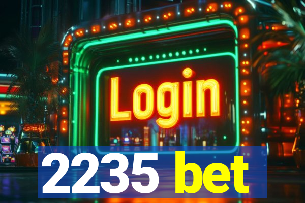 2235 bet