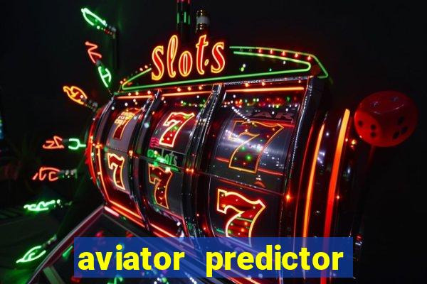 aviator predictor v4.0 apk