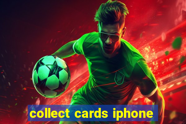 collect cards iphone